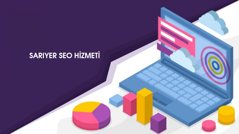 Sarıyer SEO Hizmeti